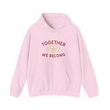 Together, We Belong Hoodie (Family Line)