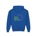 Your Story Matters. You Matter. (Kids Hoodie)