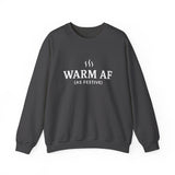 WARM AF (as festive) Holiday Crewneck