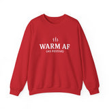 WARM AF (as festive) Holiday Crewneck