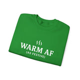 WARM AF (as festive) Holiday Crewneck