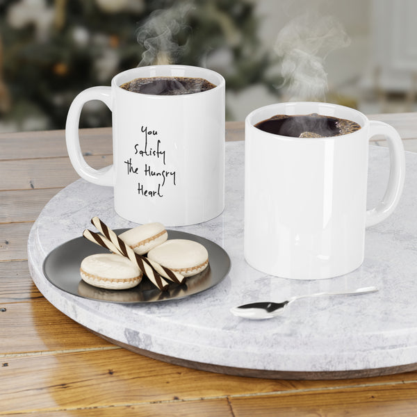 You Satisfy the Hungry Heart Mug | Comfort & Faith Ceramic Cup