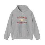 Together, We Belong Hoodie (Family Line)