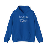Be Not Afraid Hoodie