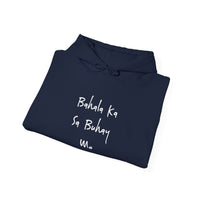 Bahala Ka Sa Buhay Mo Hoodie